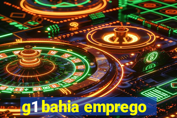 g1 bahia emprego